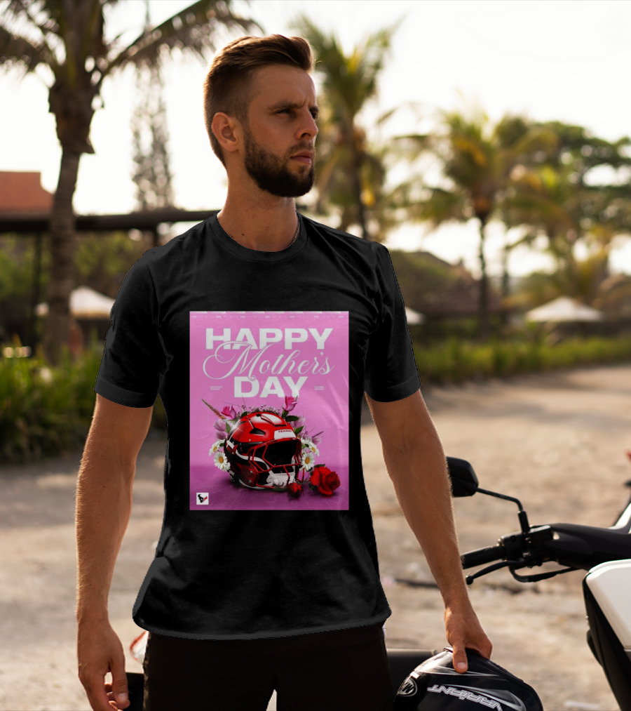 Happy Mother's Day From The Houston Texans With Football Helmet And Flowers T-Shirt