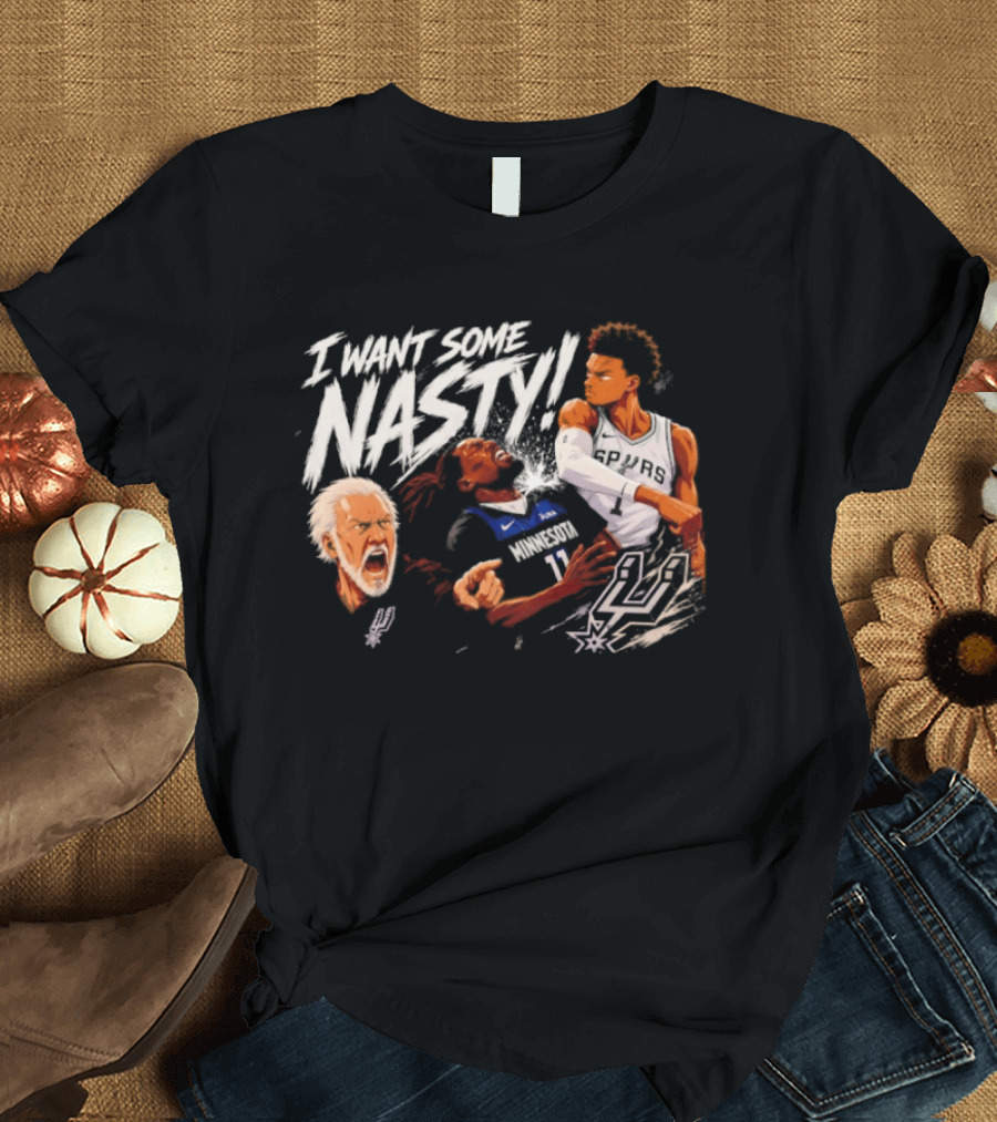 Gregg Popovich I Want Some Nasty Basketball Anthony Edwards Victor Wembanyama Spurs T-Shirt