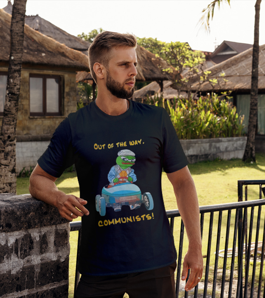Out Of The Way Communists Pepe The Frog Karting Meme T-Shirt