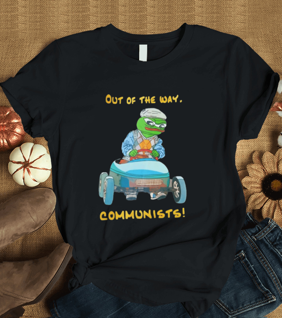 Out Of The Way Communists Pepe The Frog Karting Meme T-Shirt