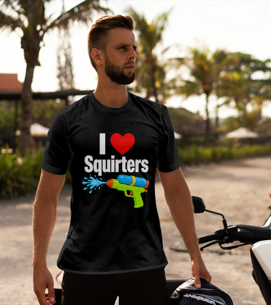 I Love Squirters Water Gun Splash Fun T-Shirt