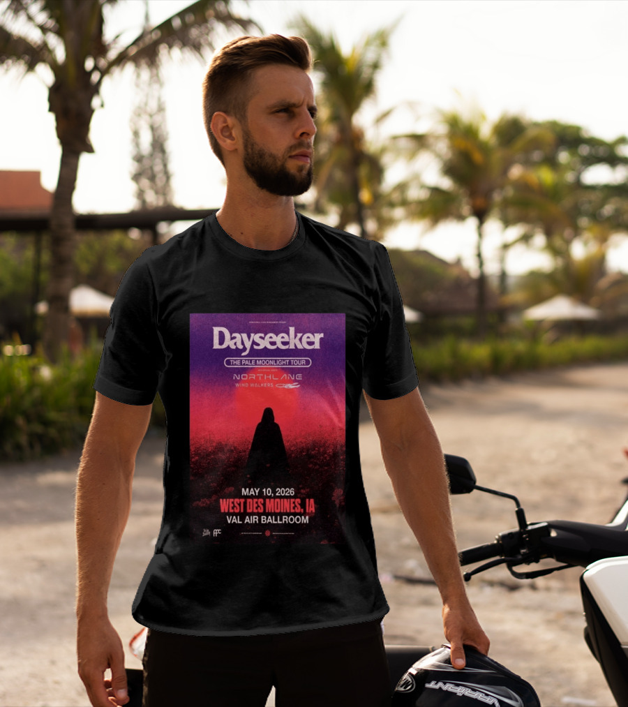 Dayseeker The Pale Moonlight Tour West Des Moines IA May 10 2026 Val Air Ballroom Northlane Wind Walkers T-Shirt