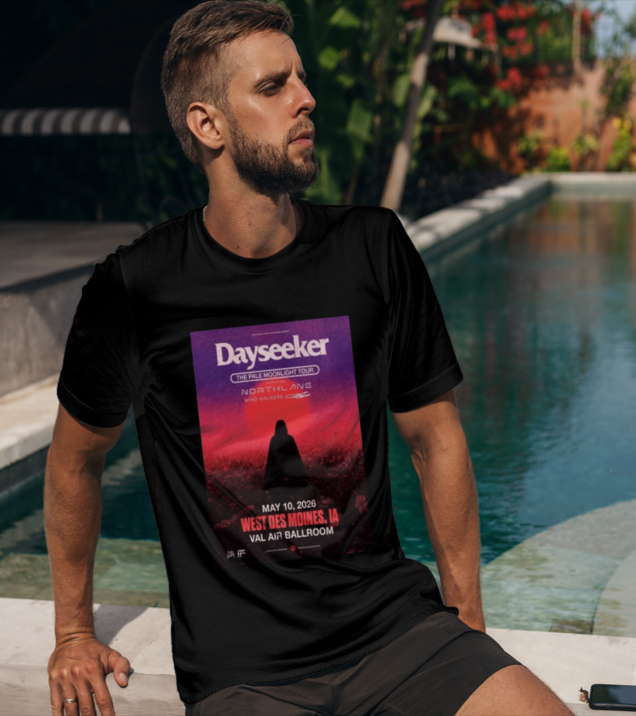 Dayseeker The Pale Moonlight Tour West Des Moines IA May 10 2026 Val Air Ballroom Northlane Wind Walkers T-Shirt