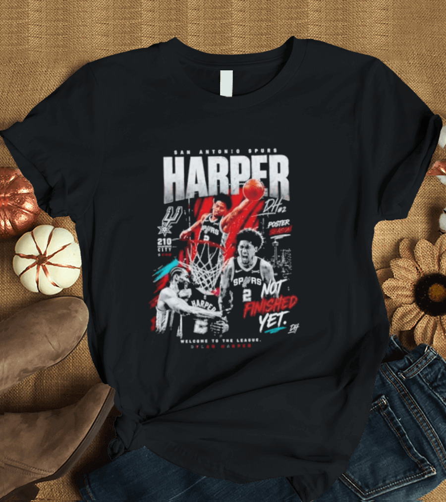 San Antonio Spurs Harper Not Finished Yet Welcome To The League T-Shirt