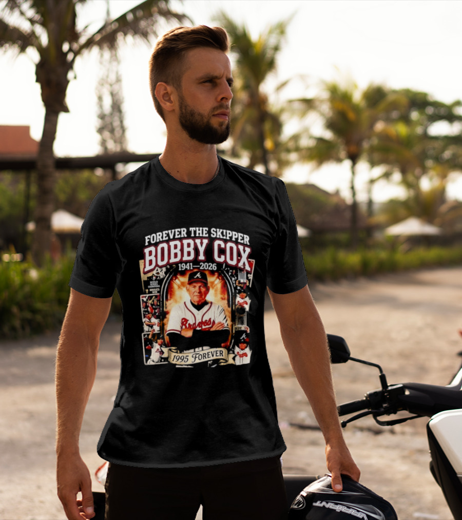 Forever The Skipper Bobby Cox 1941 2026 Braves T-Shirt