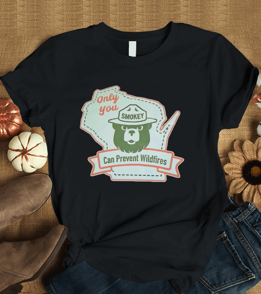 Only You Smokey Can Prevent Wildfires T-Shirt