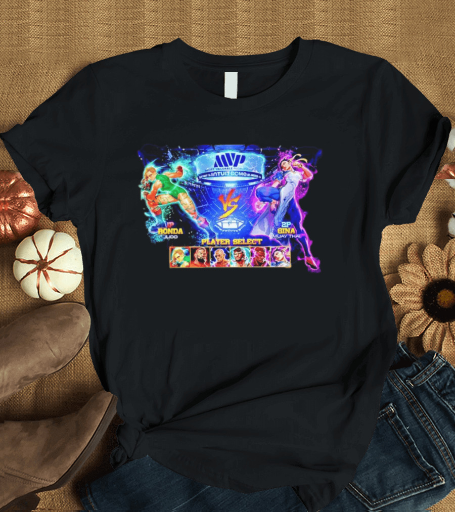 MVP Intuit Dome Ronda Judo Vs Gina Muay Thai Player Select T-Shirt