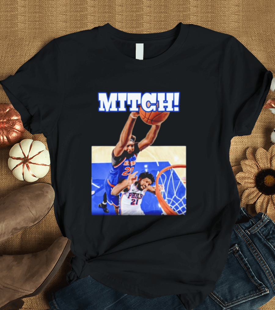 MITCH Dunk Over NBA Rival Philadelphia Joel Embiid Mitchell Robinson Knicks Game 4 T-Shirt