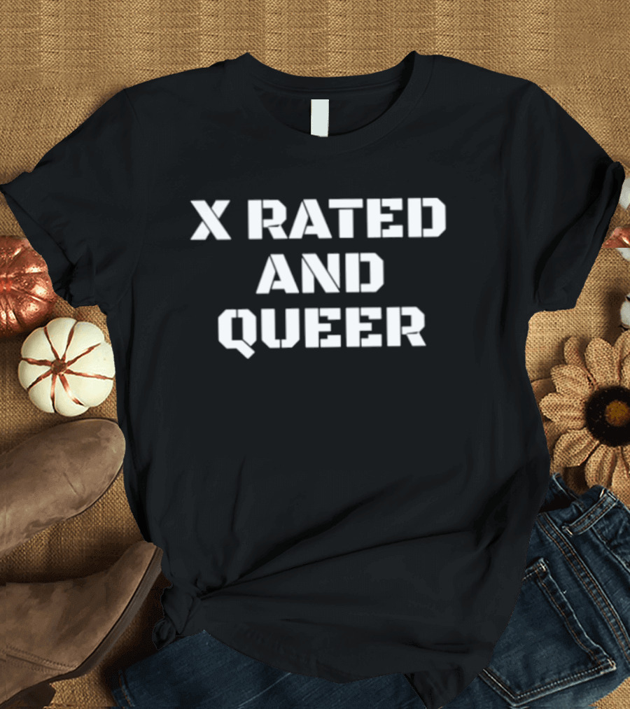 X Rated And Queer Pride LGBTQ+ T-Shirt