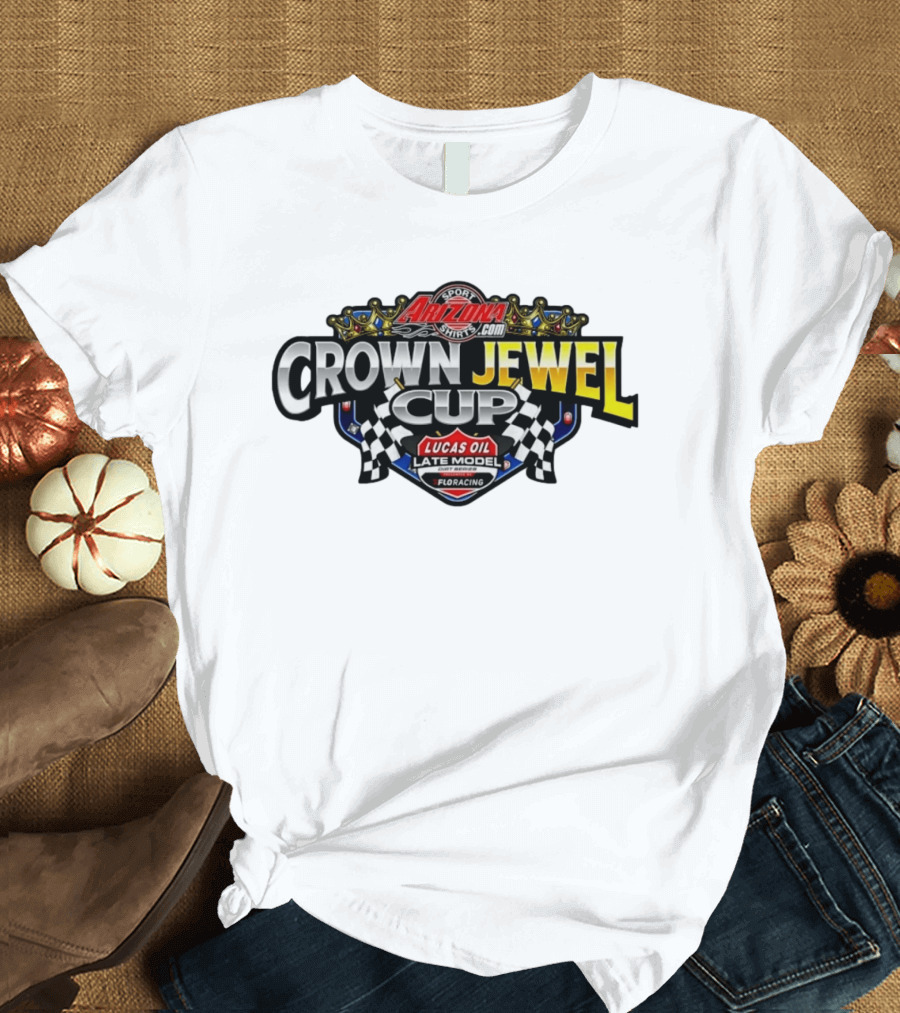 Arizona Sport Crown Jewel Cup Lucas Oil Late Model Dirt Series Floracing T-Shirt