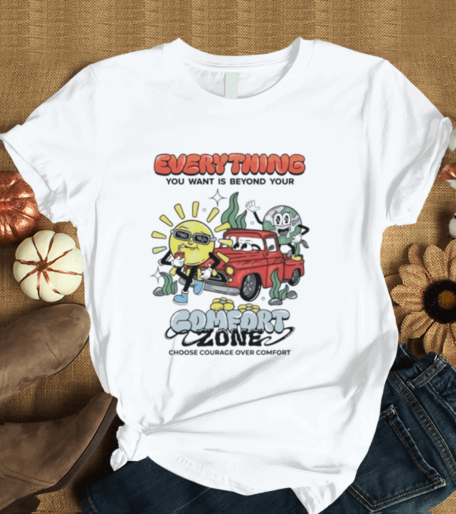 Everything You Want Is Beyond Your Comfort Zone Choose Courage Over Comfort Retro Sun And Moon T-Shirt