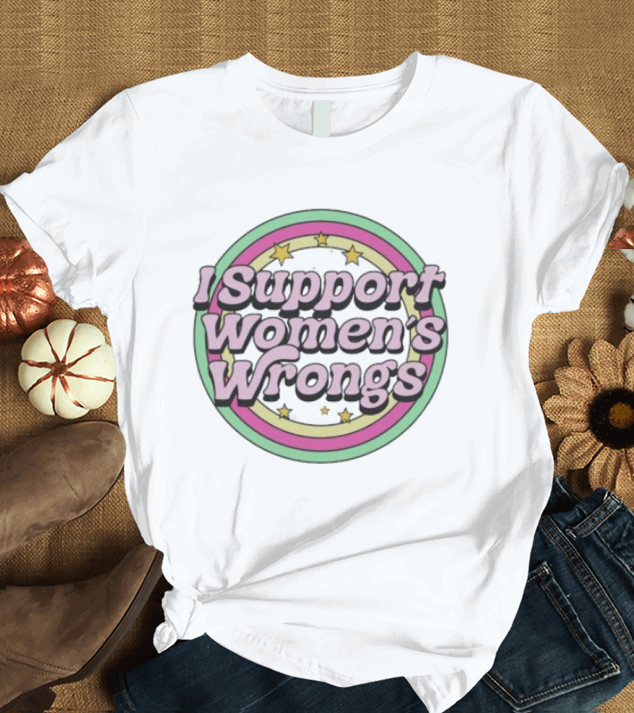 I Support Women's Wrongs Pride Flag Stars Circle T-Shirt
