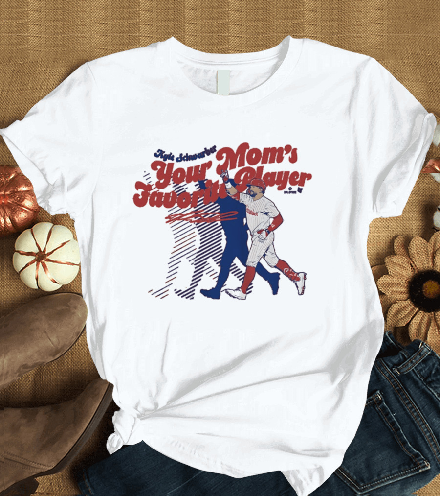 Kyle Schwarber Philadelphia Phillies Your Mom's Favorite Player Baseball Fan T-Shirt
