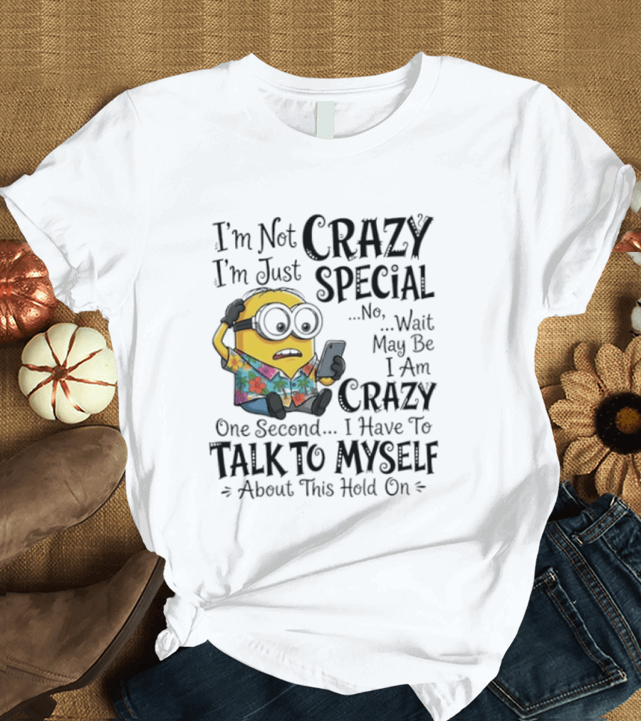 Minion Crazy Special Talk To Myself T-Shirt