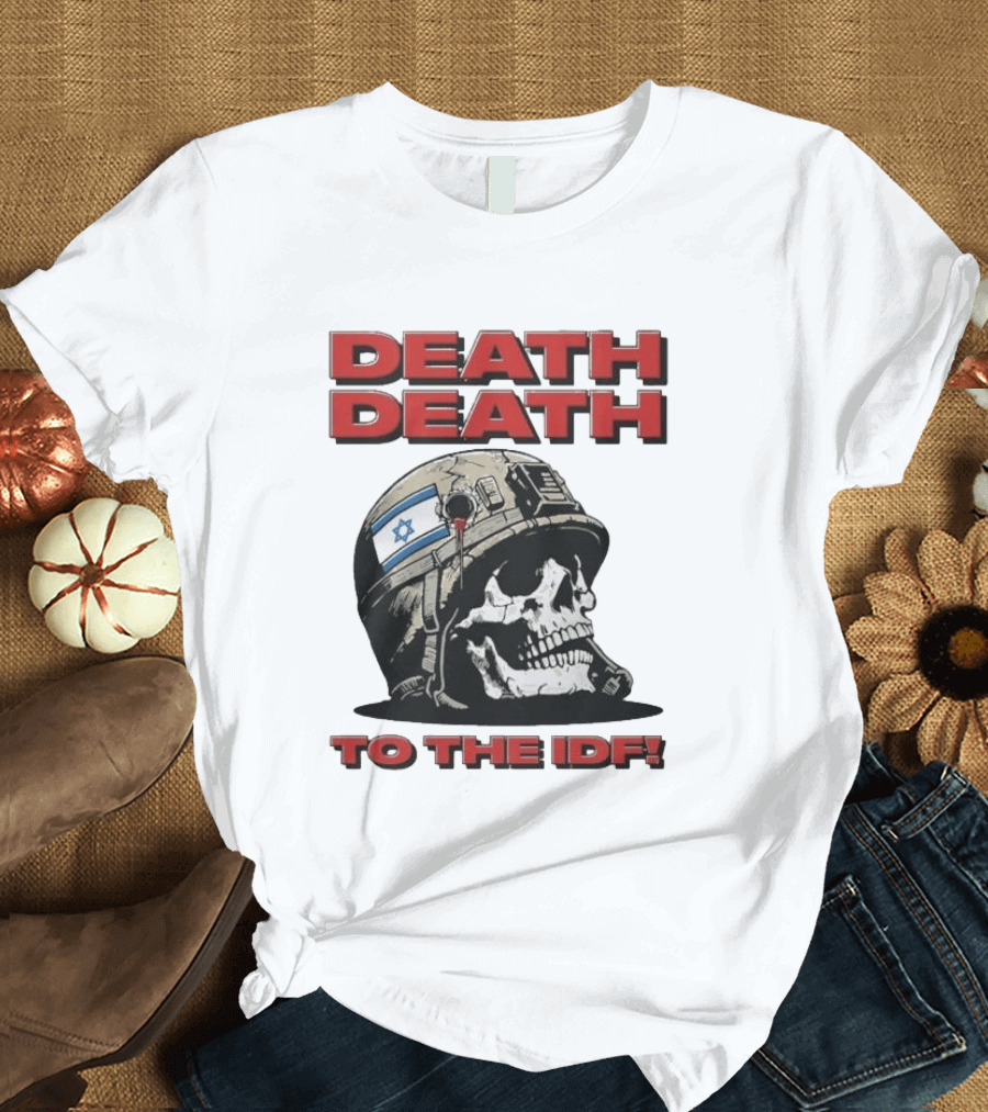 Original Death Death To The Idf 2026 T-Shirt