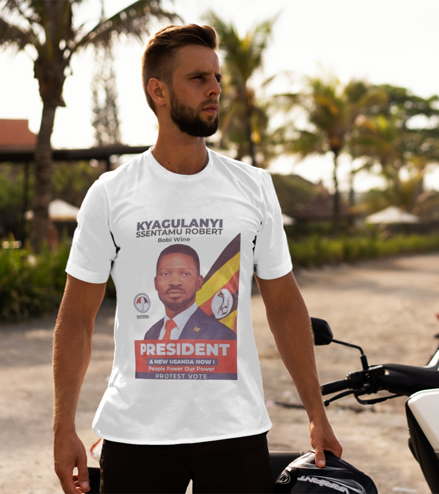 Kyagulanyi Bobi Wine President A New Uganda Now People Power Protest Vote T-Shirt