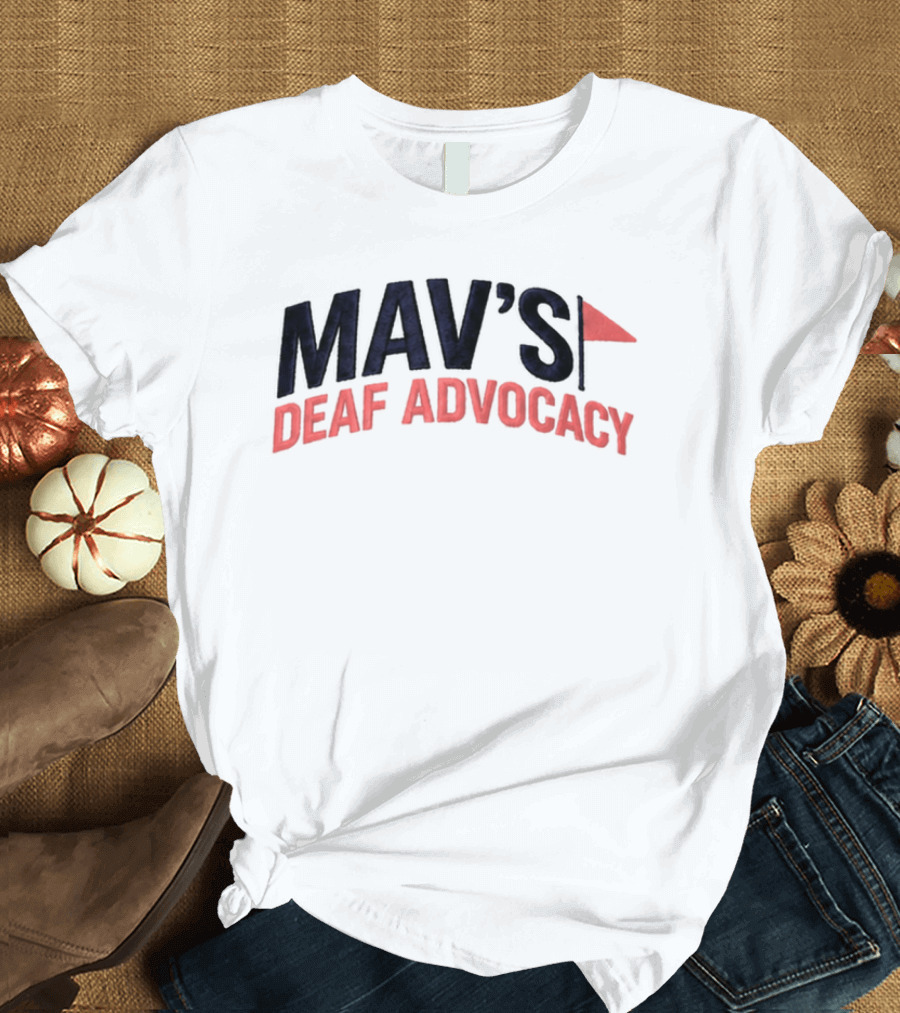 Mav's Deaf Advocacy Flag 2026 T-Shirt