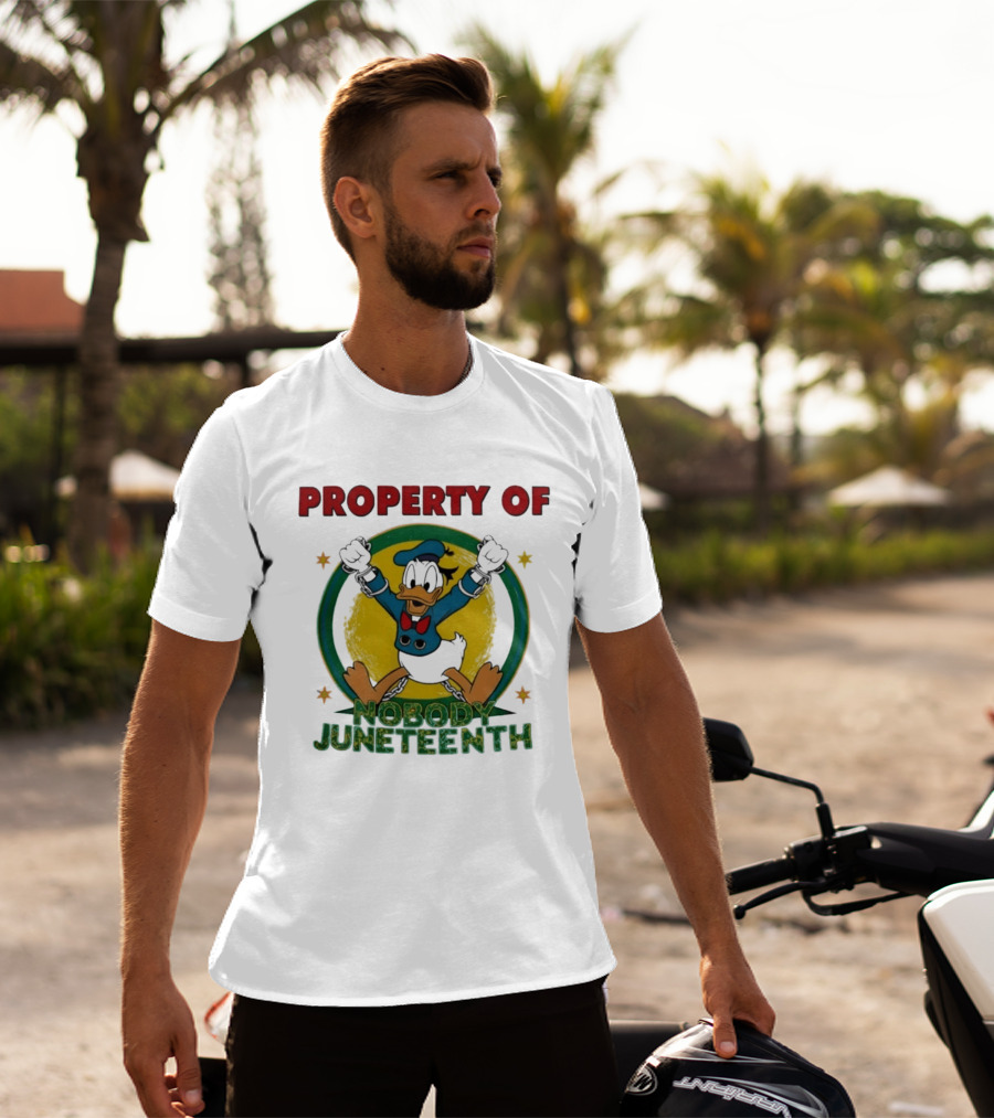 Property Of Nobody Donald Duck Juneteenth T-Shirt