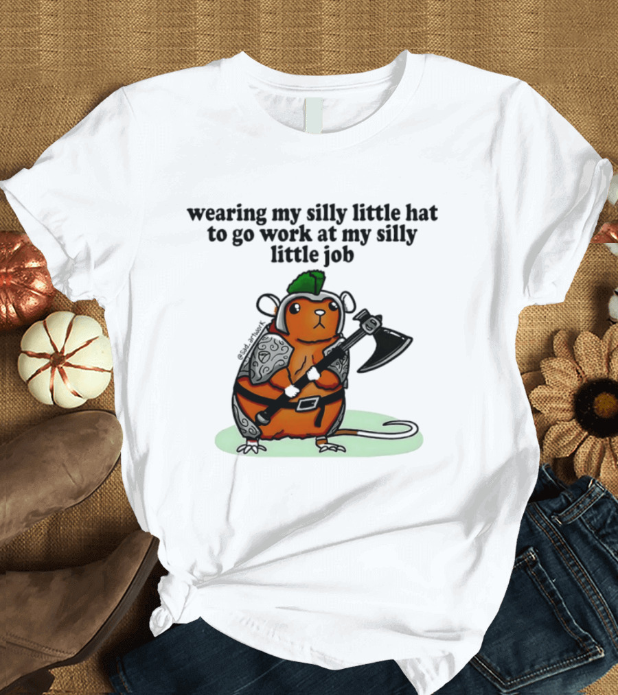 Wearing My Silly Little Hat To Go Work At My Silly Little Job Knight Hamster T-Shirt