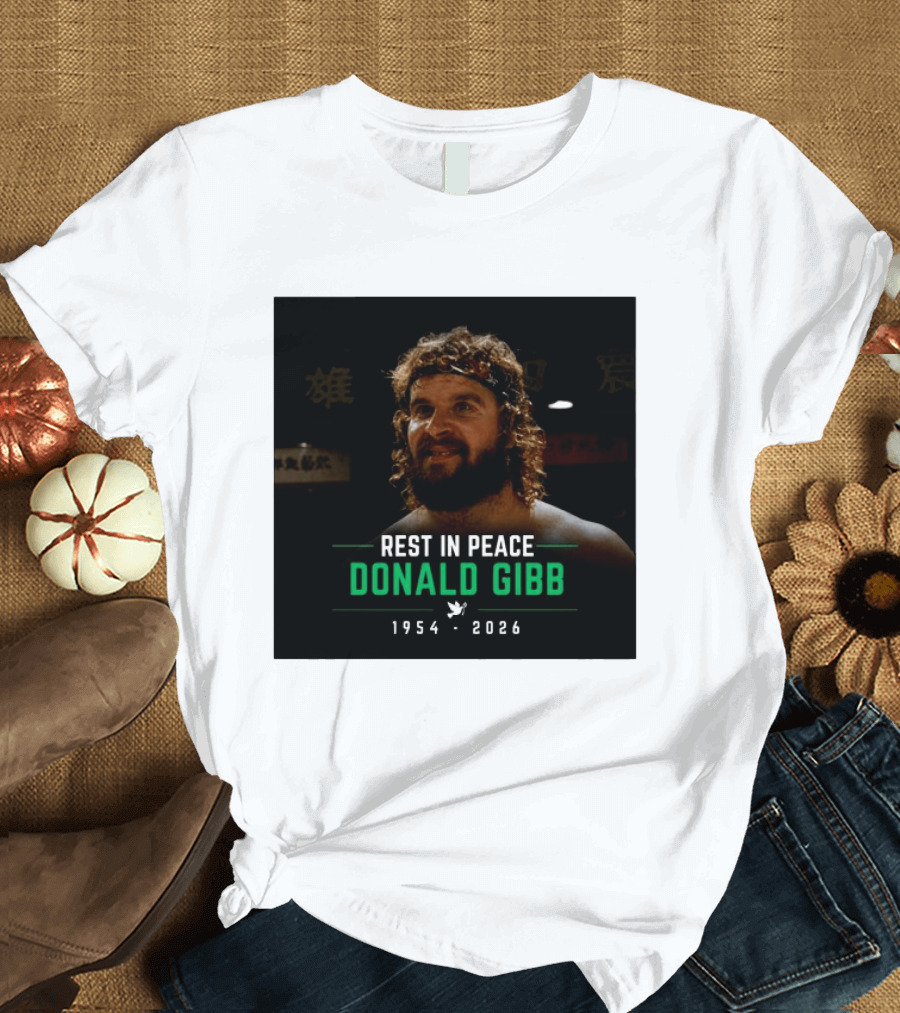 Rest In Peace Donald Gibb 1954 2026 T-Shirt