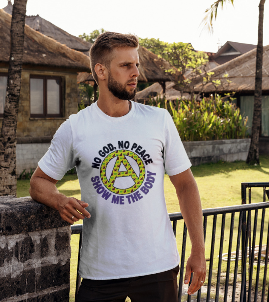 No God No Peace Anarchy Symbol Show Me The Body T-Shirt