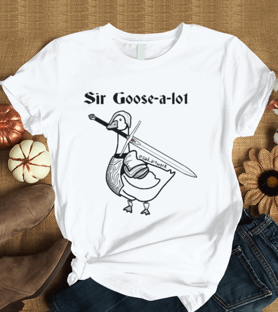 Sir Goose A Lot Sword Wielding Knight Goose T-Shirt