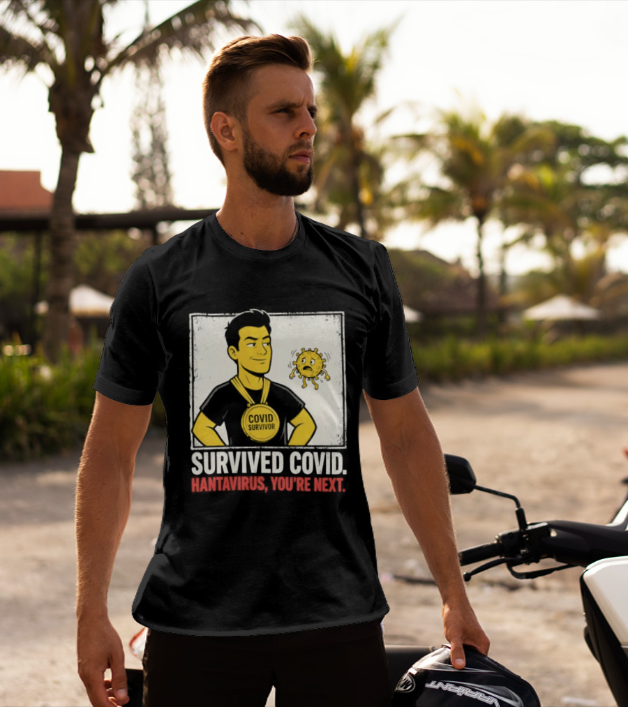 Survived Covid Hantavirus You're Next Medallion Hero T-Shirt