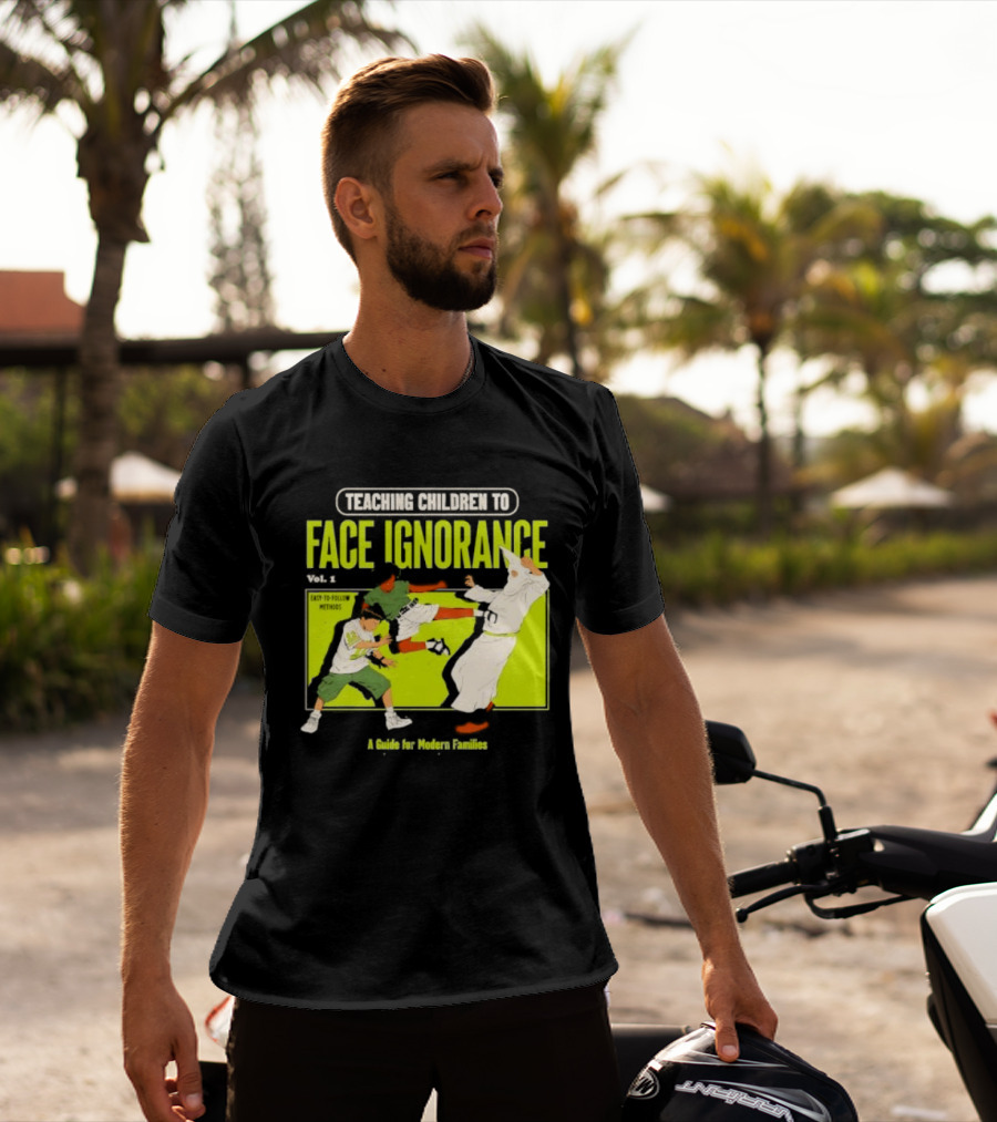 Teaching Children To Face Ignorance Vol 1 A Guide For Modern Families Comic T-Shirt
