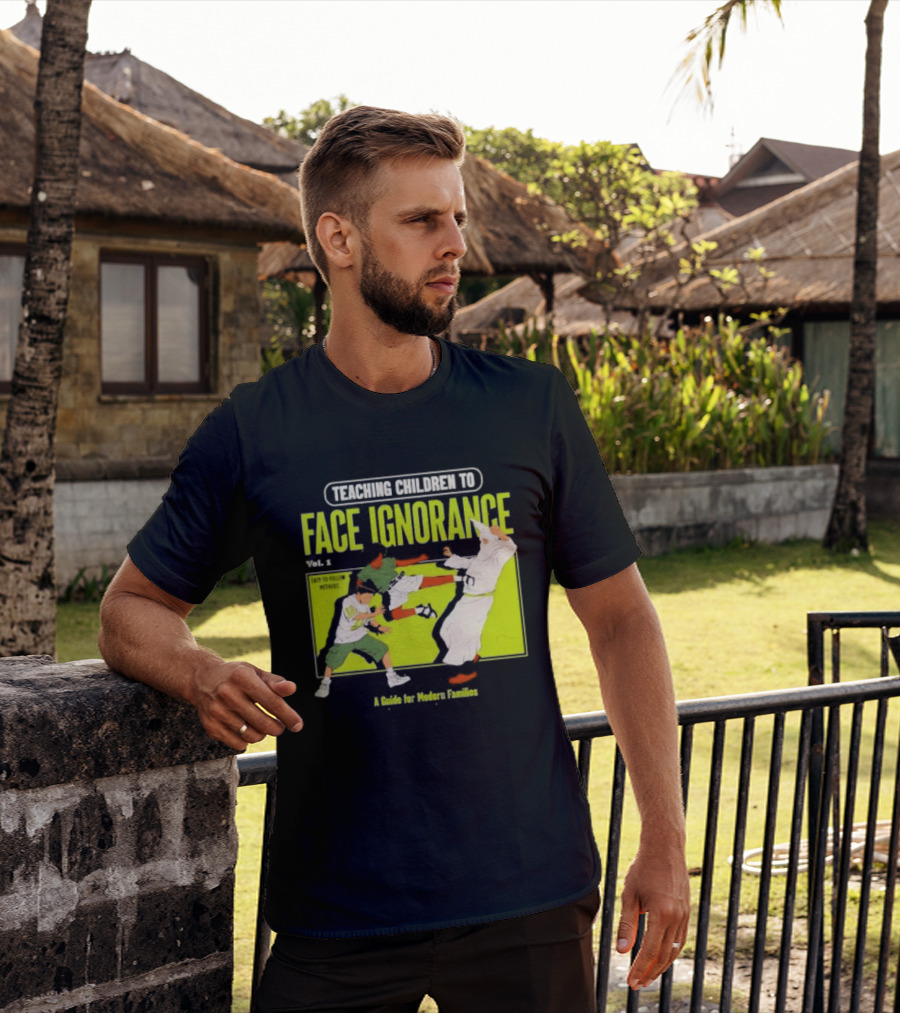 Teaching Children To Face Ignorance Vol 1 A Guide For Modern Families Comic T-Shirt