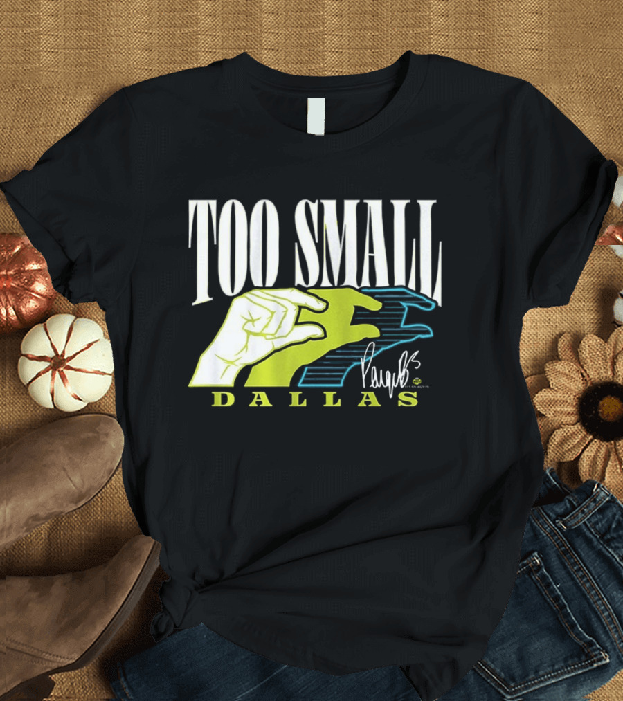 TOO SMALL Hands Paige Bueckers Dallas WNBA T-Shirt