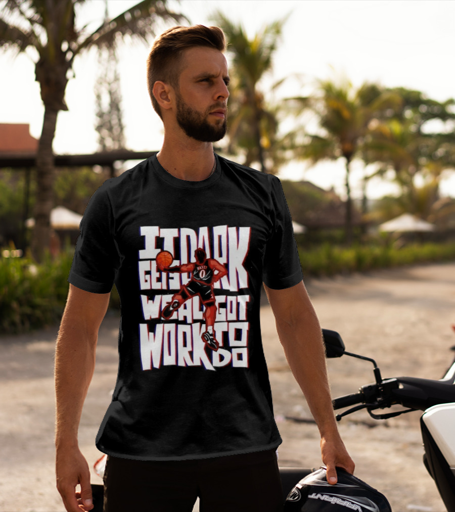 Tyrese Maxey It Dark Gets We Al Got Work To Do 76ers T-Shirt