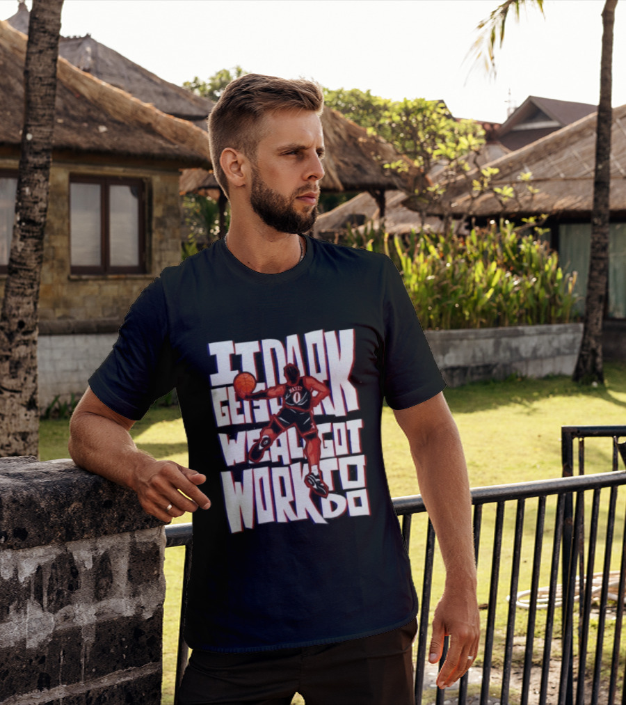 Tyrese Maxey It Dark Gets We Al Got Work To Do 76ers T-Shirt