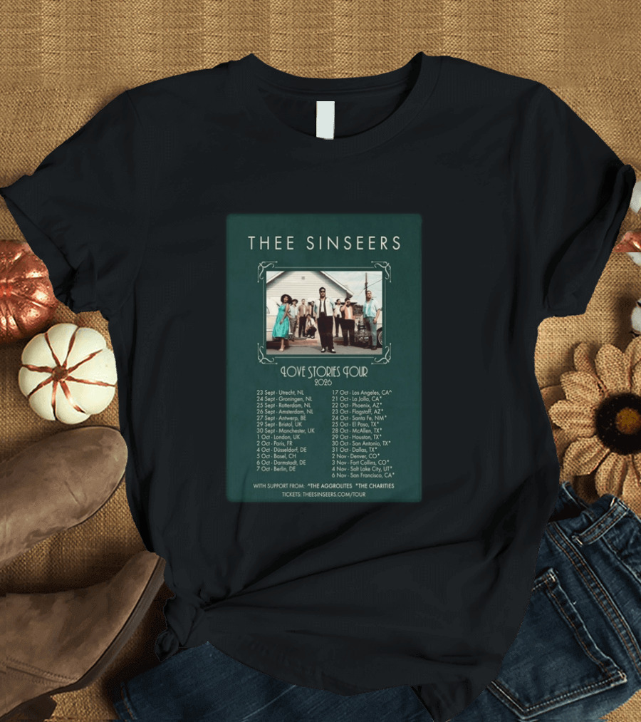 Thee Sinseers Love Stories Tour 2026 With Dates And Locations T-Shirt