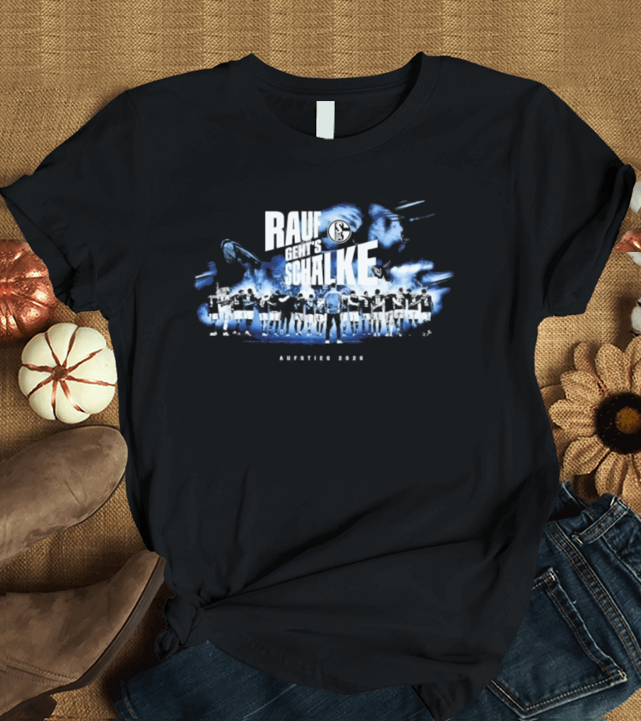 Rauf Geht's Schalke Aufstiegs 2026 Fußballfeier Bundesliga Begeisterung T-Shirt