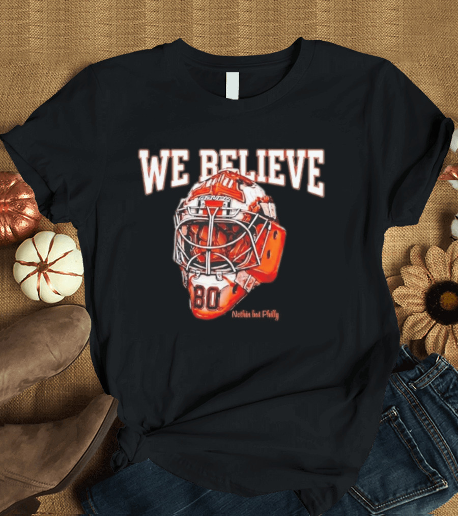 Philadelphia Flyers We Believe Hockey Goalie Mask T-Shirt
