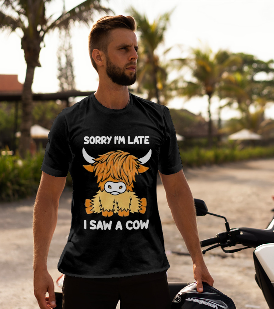 Sorry I'm Late I Saw A Cow Cute Highland Cow Drawing T-Shirt