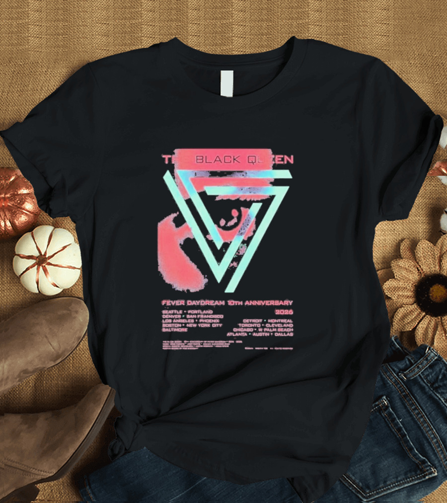 The Black Queen Fever Daydream 10th Anniversary 2026 T-Shirt
