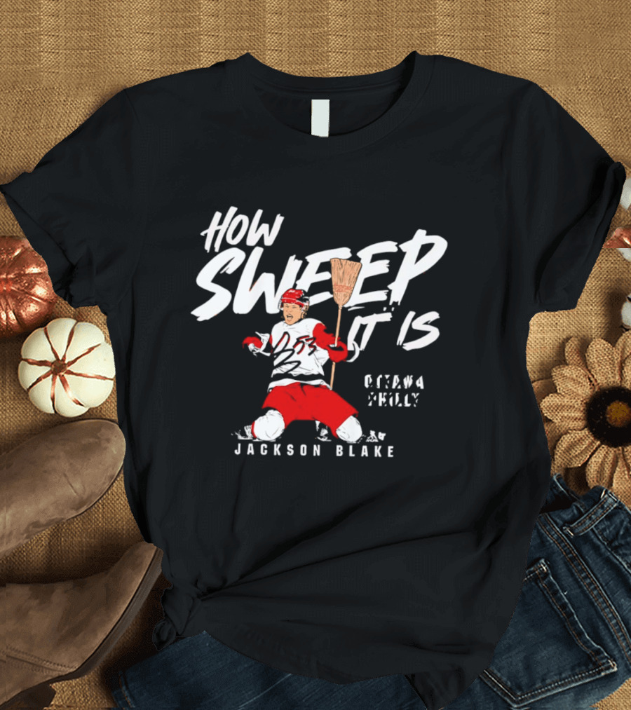 Jackson Blake How Sweep It Is Hockey Ottawa Philly Broom T-Shirt