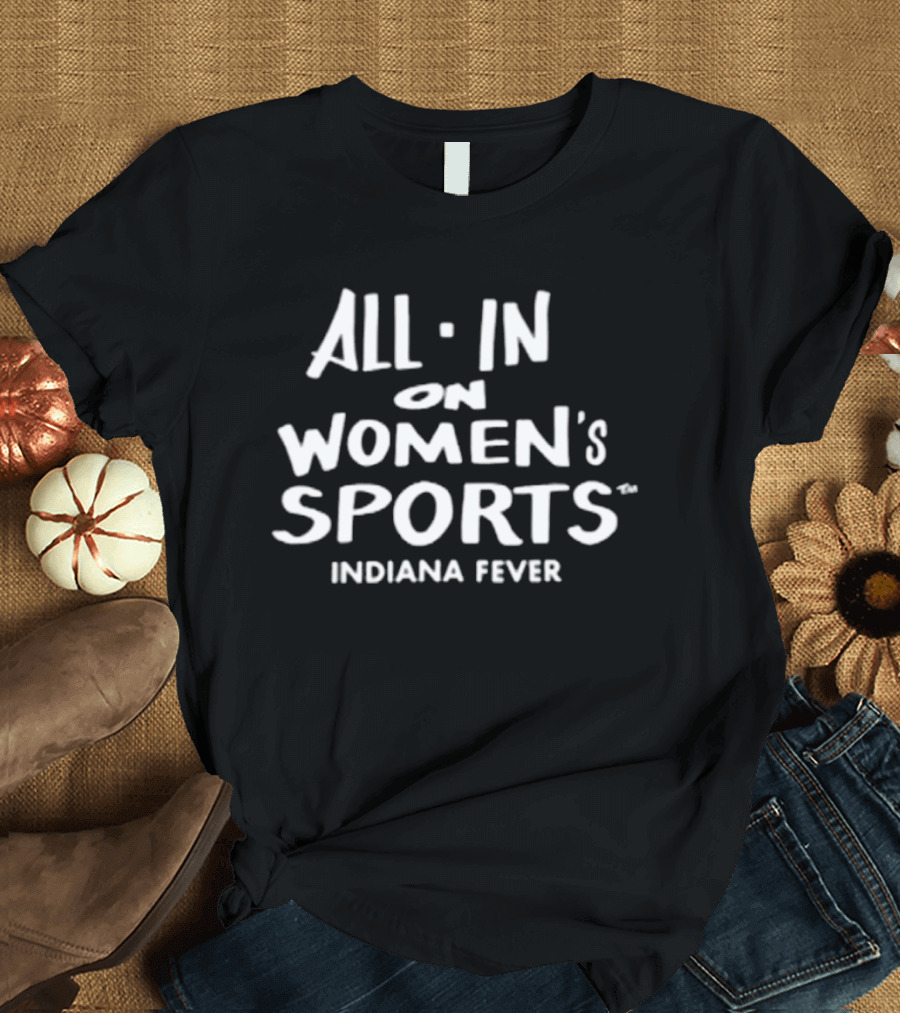 All In On Women's Sports Indiana Fever Promotion T-Shirt