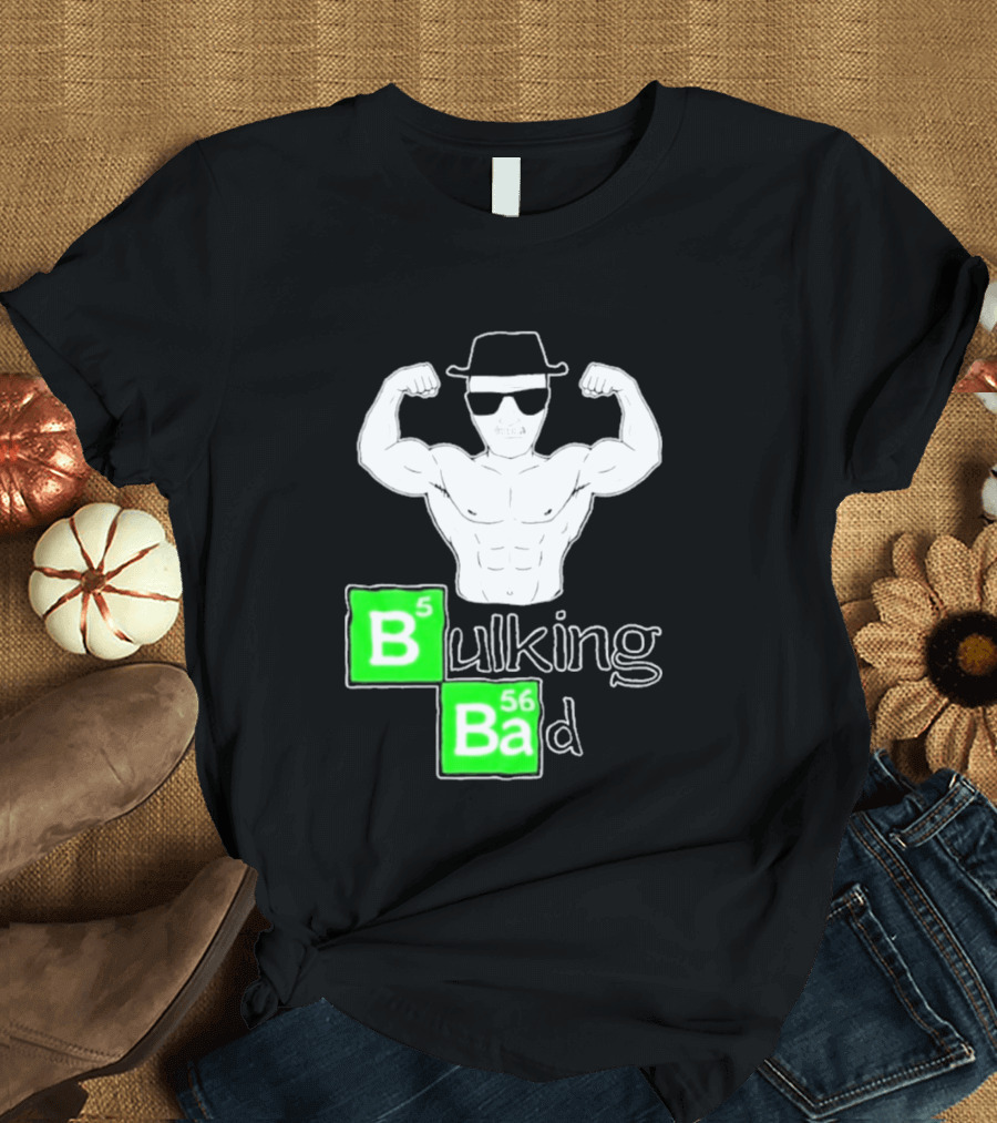 Bulking Bad Muscle Sunglasses Workout Humor T-Shirt