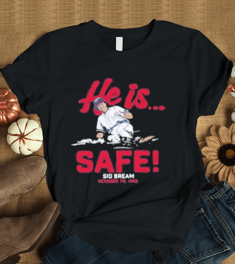 He Is Safe Sid Bream October 14 1992 Sliding Moment T-Shirt
