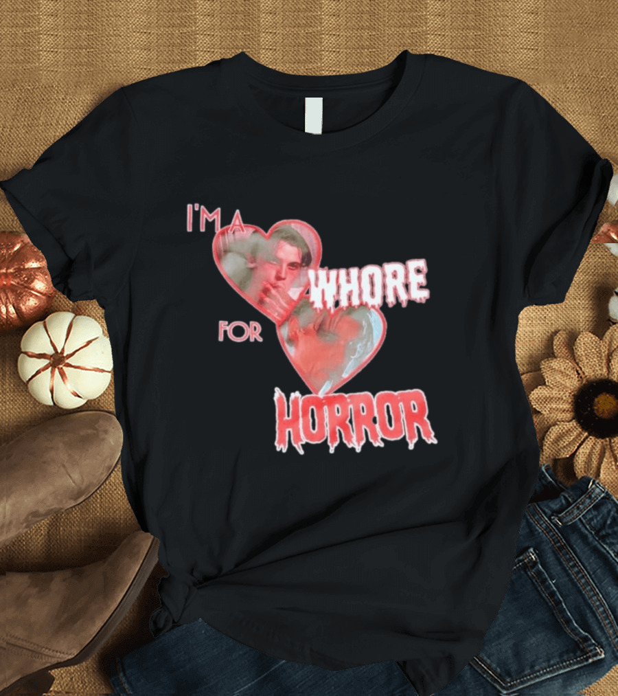 Billy Loomis I'm A Whore For Horror Bloody Heart T-Shirt
