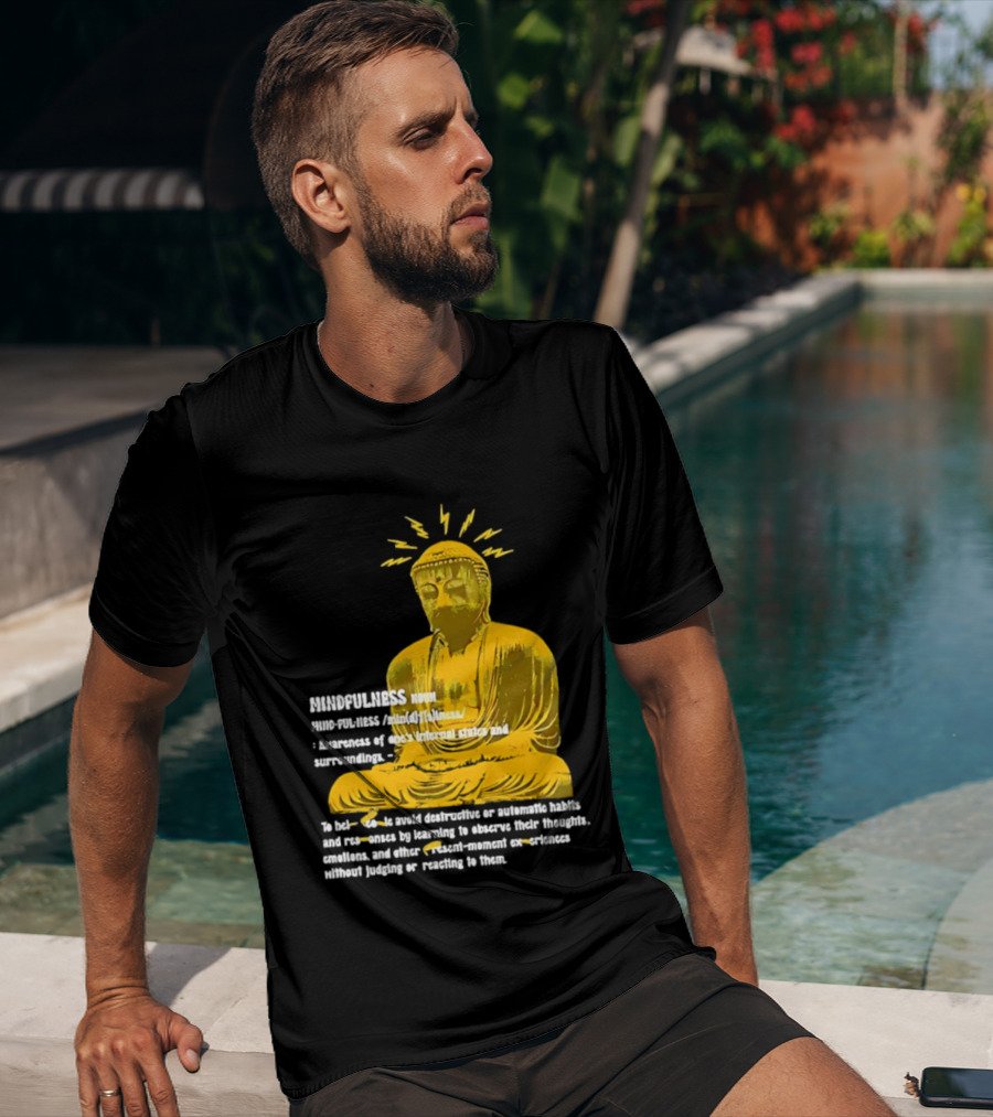 Mindfulness Buddha Awareness Internal States Surroundings Meditation T-Shirt