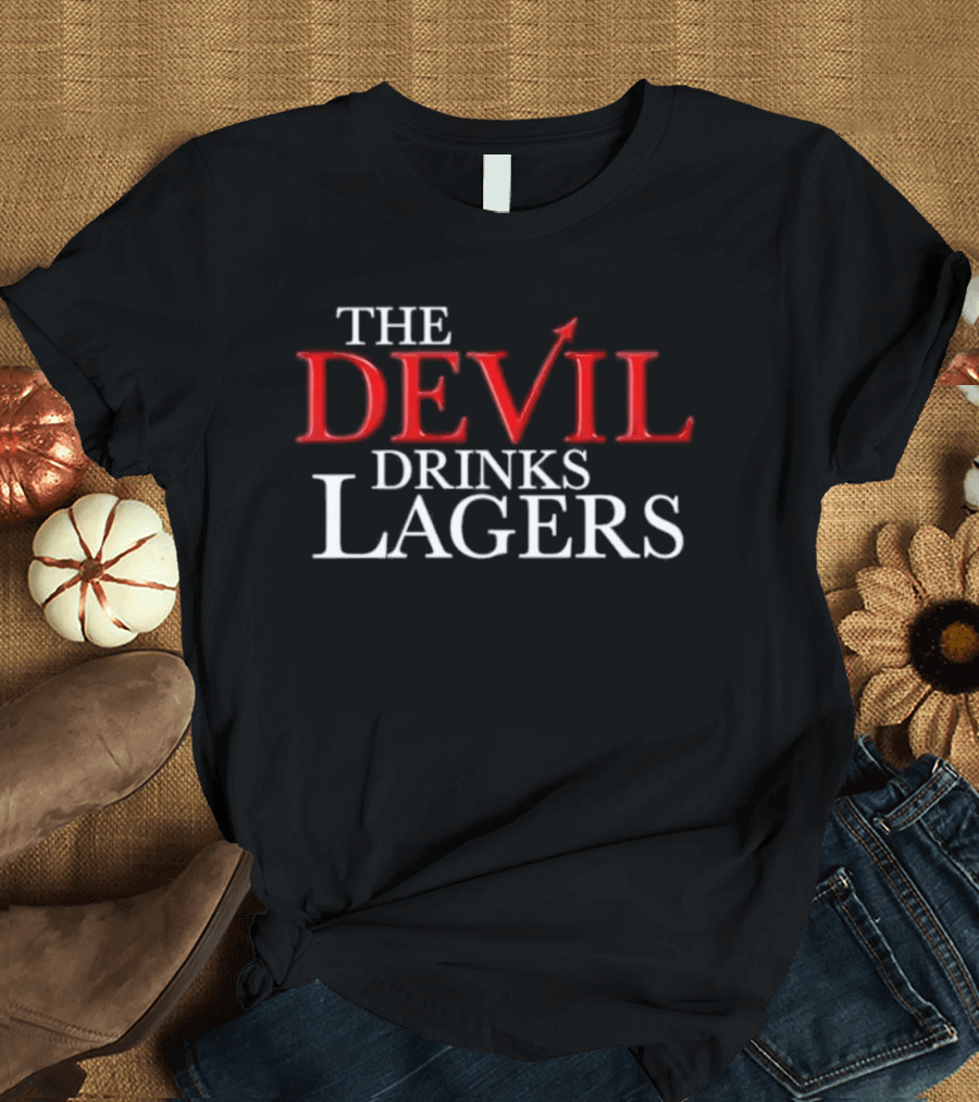 The Devil Drinks Lagers T-Shirt