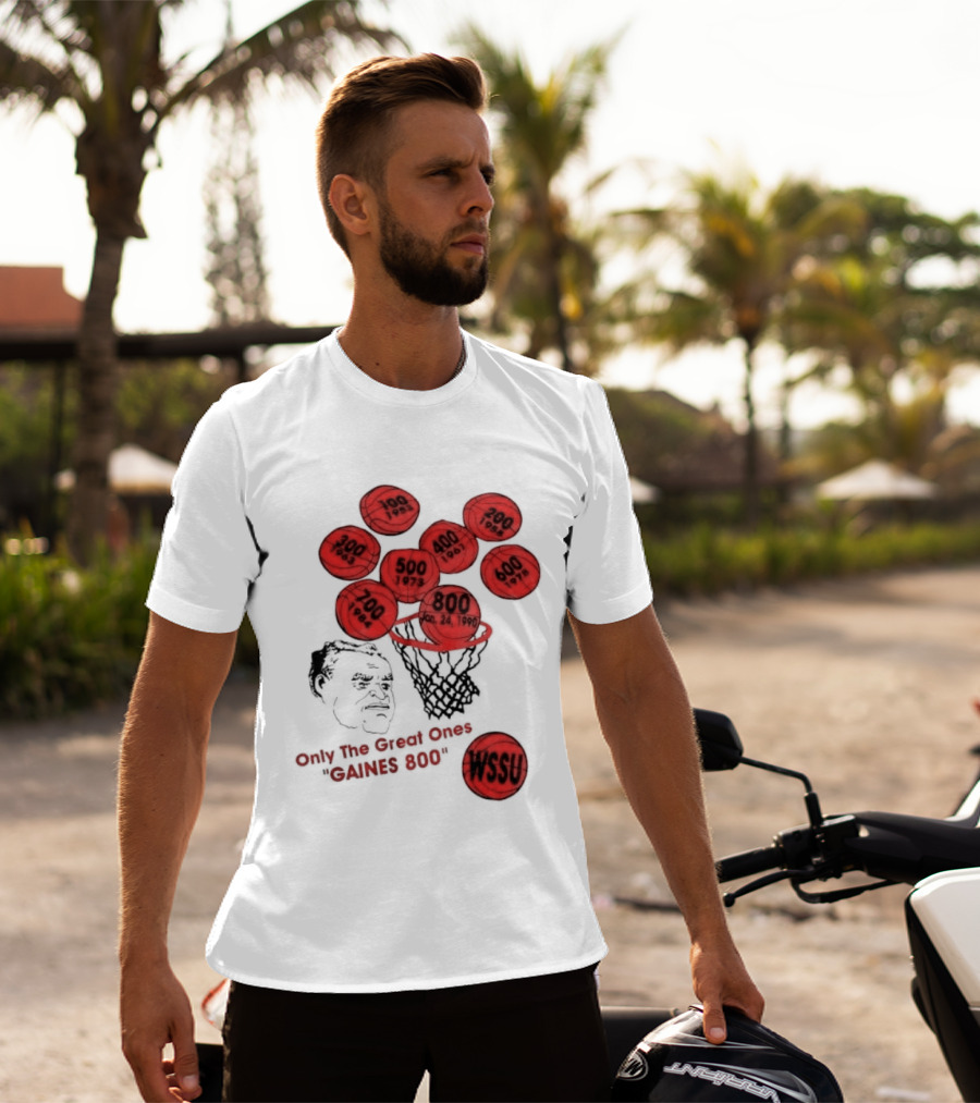 Clarence Gaines WSSU Only The Great Ones Gaines 800 Basketball Wins T-Shirt