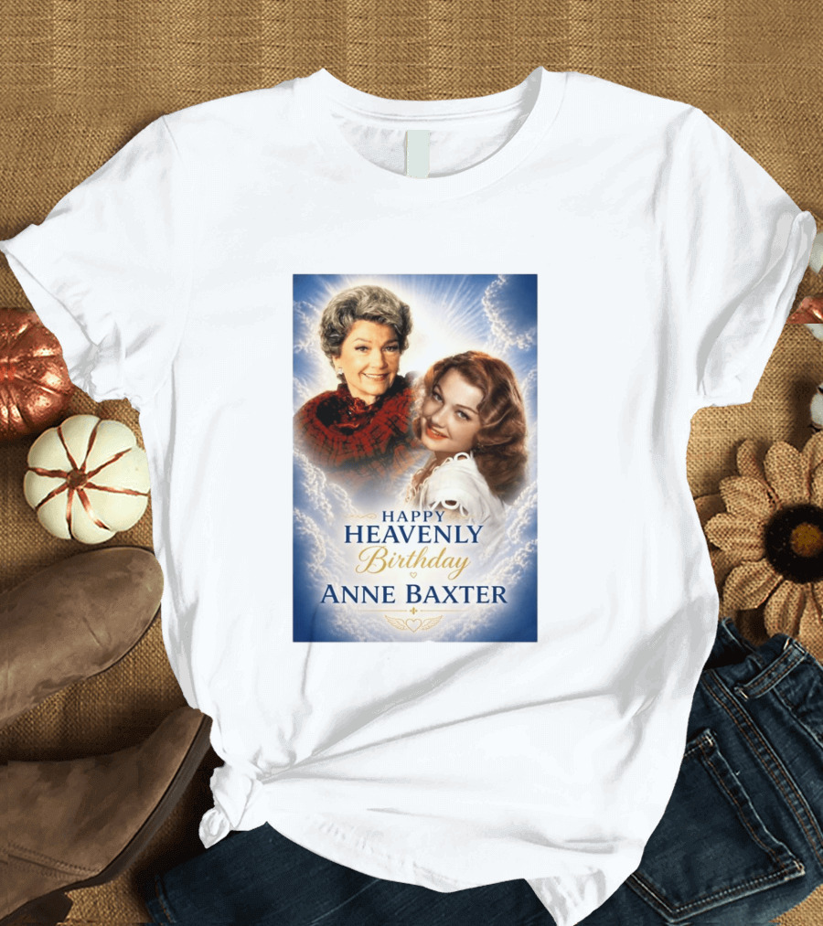 Happy Heavenly Birthday Anne Baxter Hollywood's Golden Age Actress T-Shirt