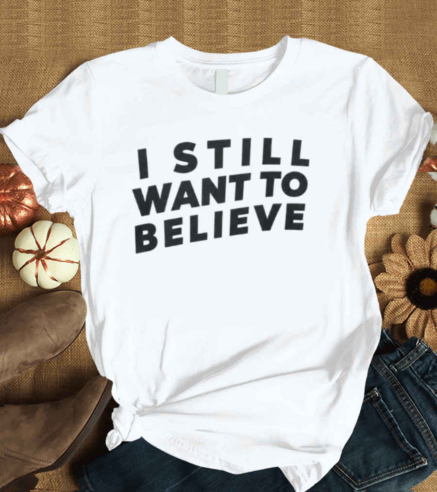 I Still Want To Believe UFO Mystery T-Shirt