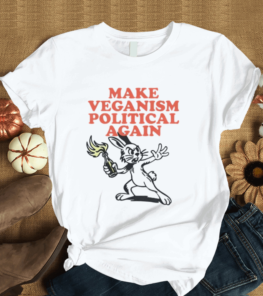 Make Veganism Political Again Molotov Cocktail Rabbit T-Shirt