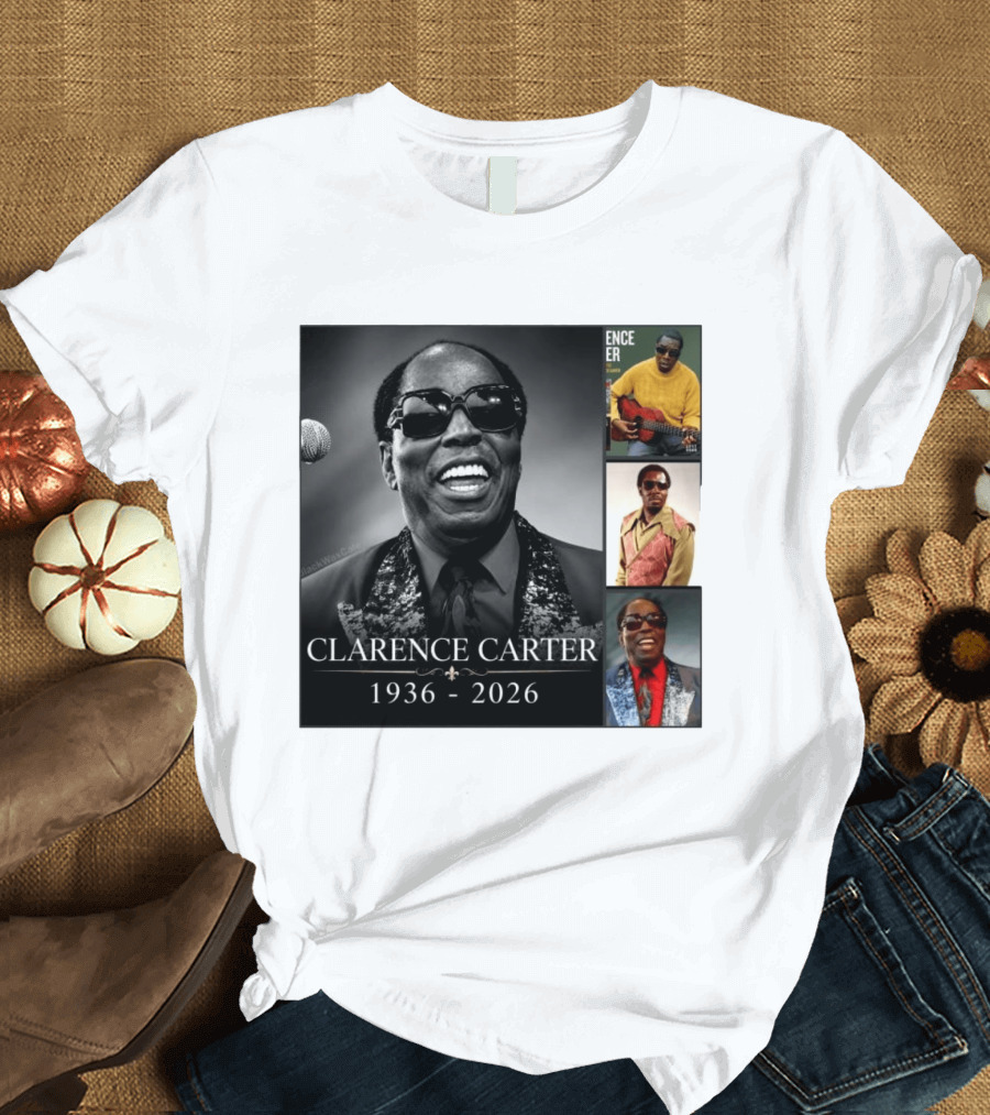 Clarence Carter 1936 2026 Soul Legend Memorial Compilation T-Shirt