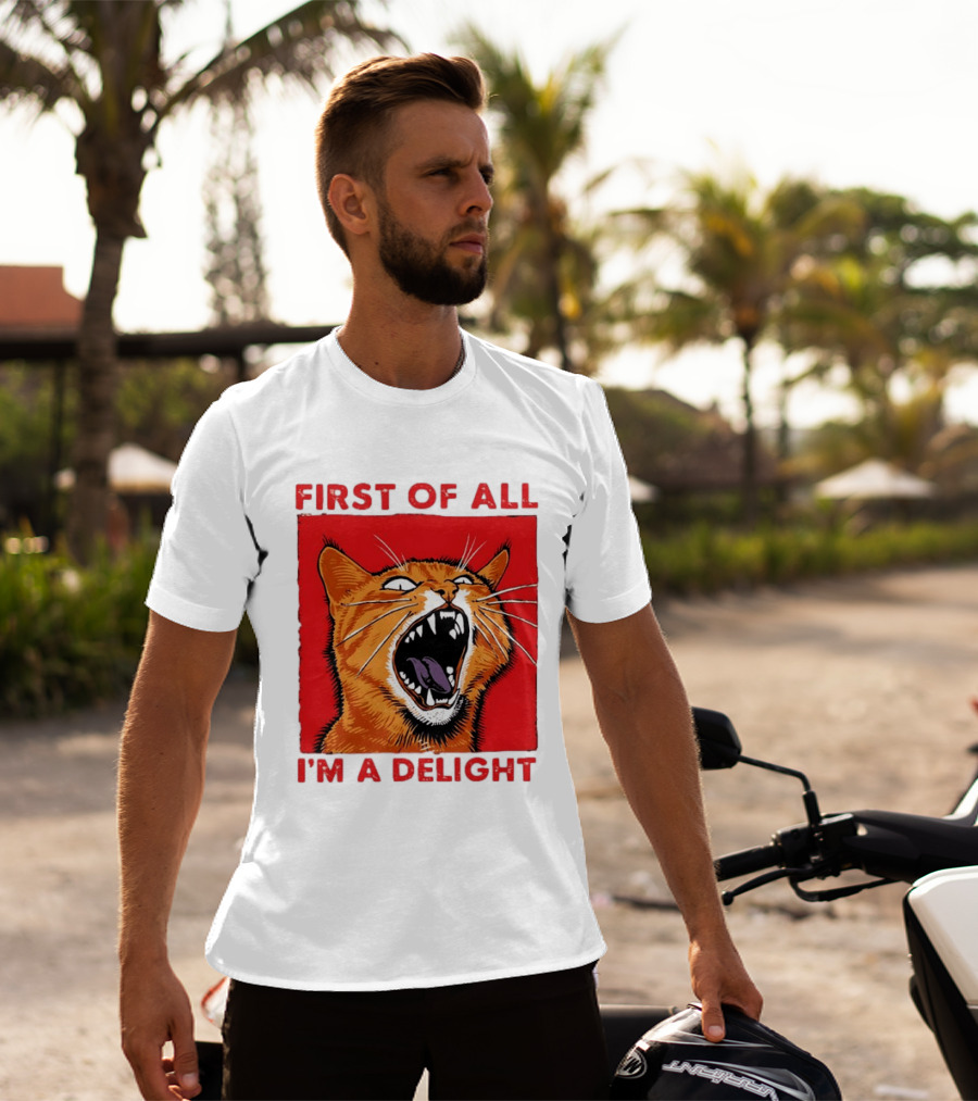 First Of All I'm A Delight Fierce Orange Cat T-Shirt